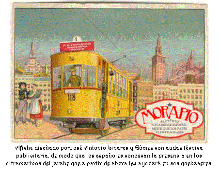 Cuadro de texto:  
Afiche dise�ado por Jos� Antonio Linares y G�mez con audaz t�cnica publicitaria, de modo que los espa�oles conozcan la presencia en los ultramarinos del jarabe que a partir de ahora les ayudar� en sus quehaceres.
